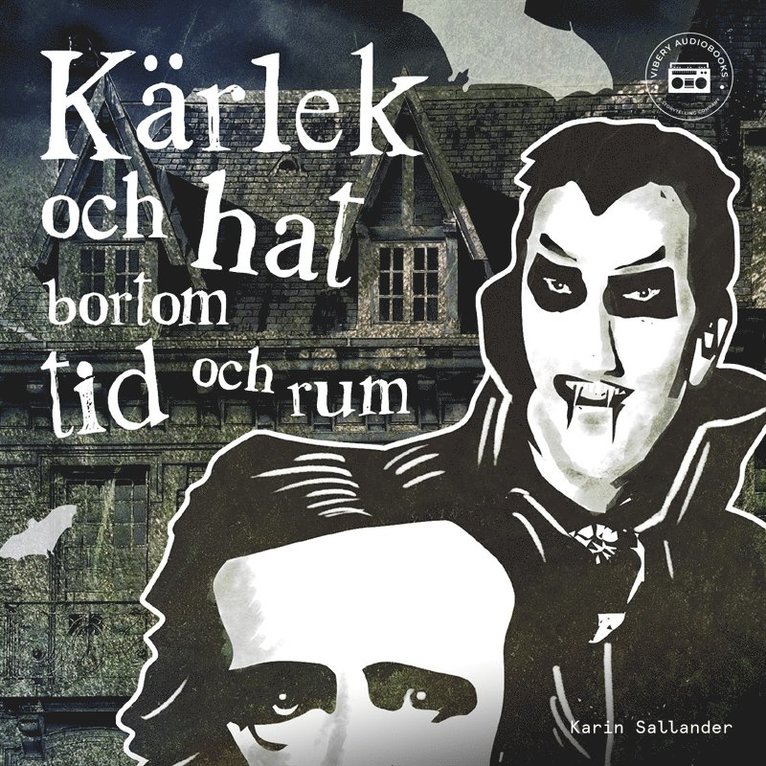Karin Sallander - Kärlek och hat bortom tid och rum, Ljudbok