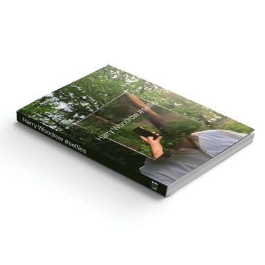 Harry Woodrow: #selfies av Harry Woodrow, Nora Arrhenius Hagdahl, David Price