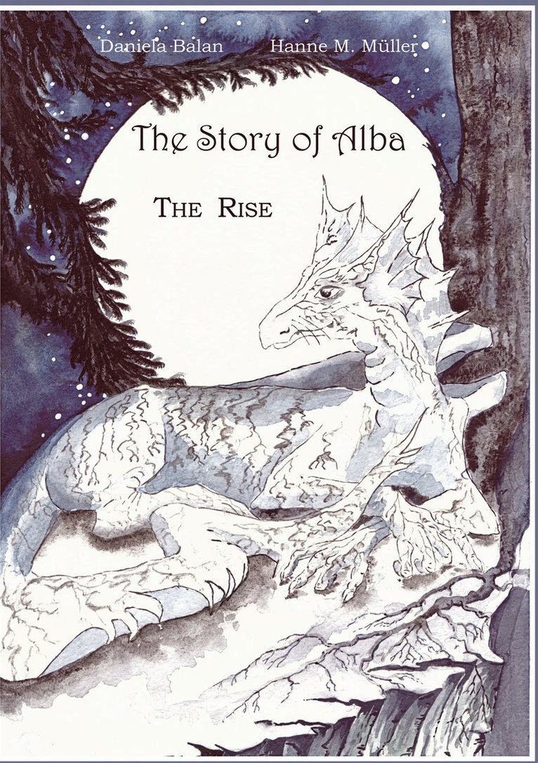 Daniela Balan, Hanne Mareike Müller - The Story of Alba: The Rise, E-bok