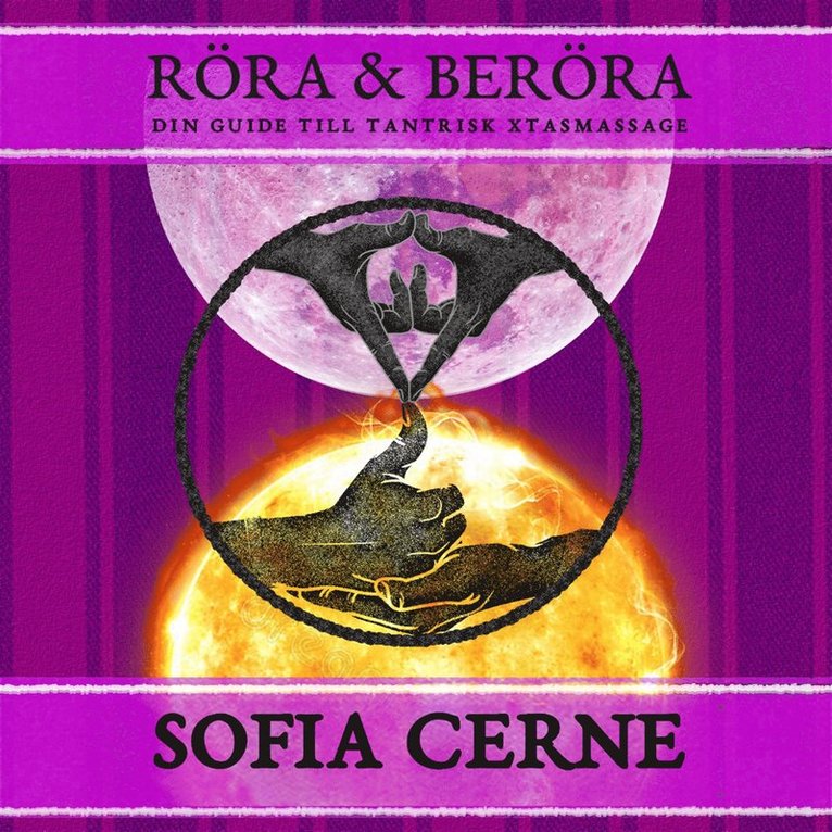 Sofia Cerne - Röra & Beröra Din guide till tantrisk Xtasmassage, Ljudbok