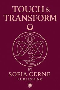 TOUCH & TRANSFORM - Your guide to Tantric Touch and Intimacy