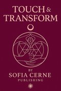TOUCH & TRANSFORM - Your guide to Tantric Touch and Intimacy