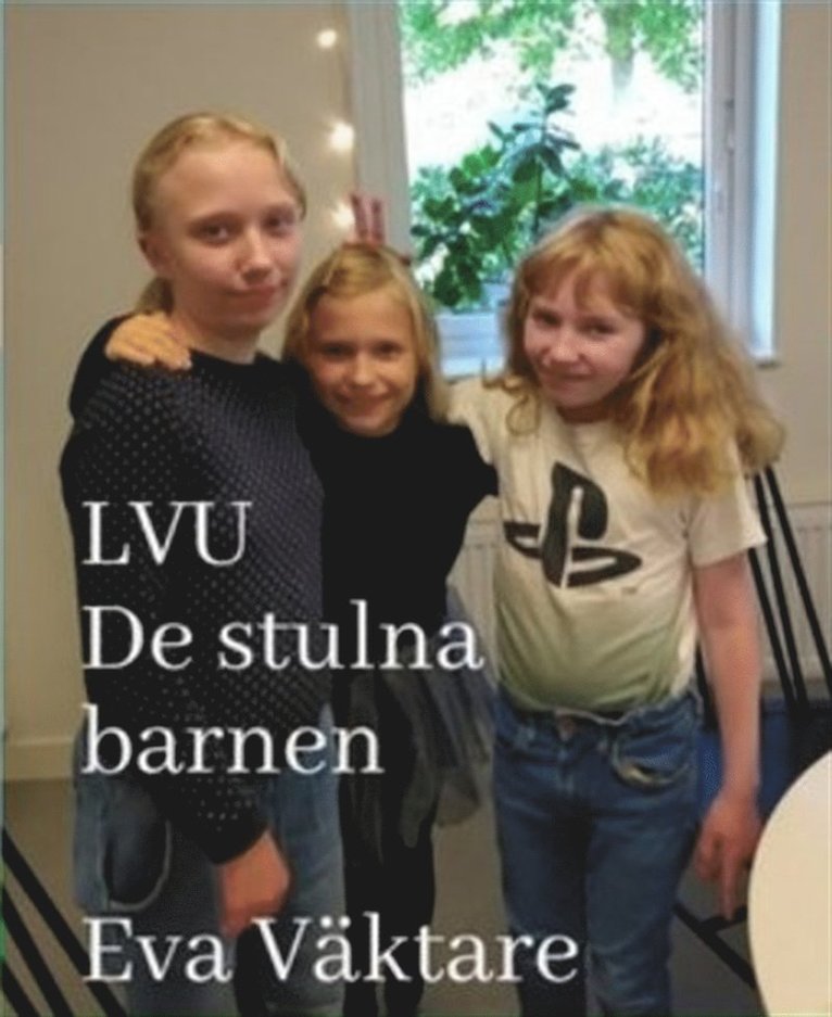 Eva Väktare - LVU - De stulna barnen, E-bok