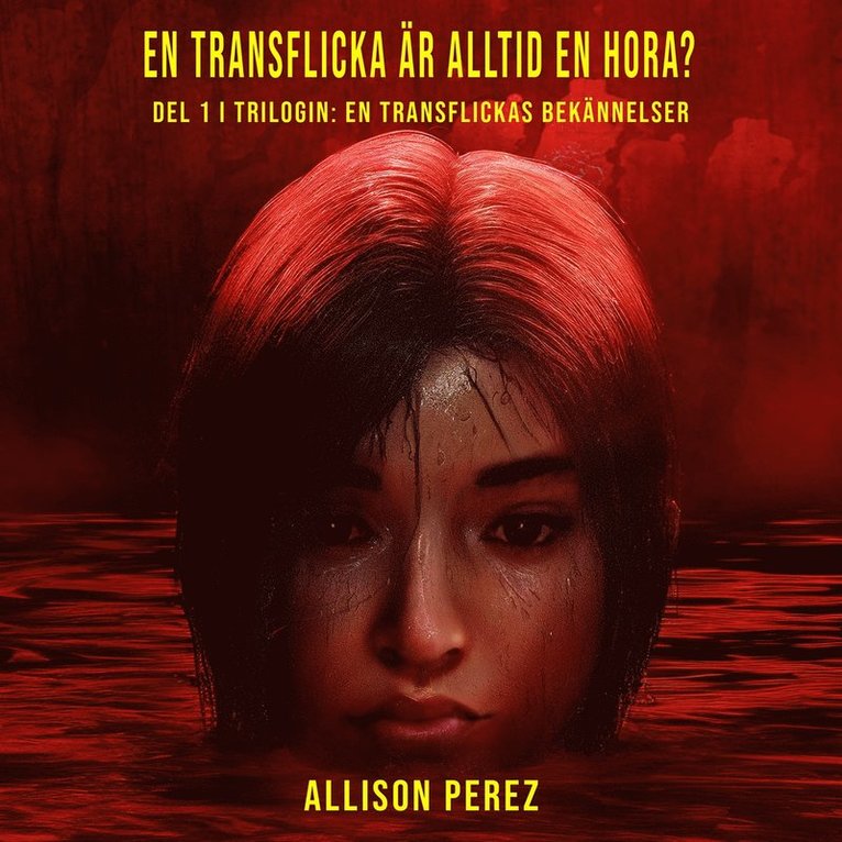 Allison Perez - En transflicka är alltid en hora?, Ljudbok
