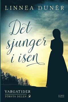 Linnea Dunér - Det sjunger i isen, Häftad