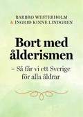 Bort med lderismen - S fr vi ett bttre Sverige fr alla ldrar