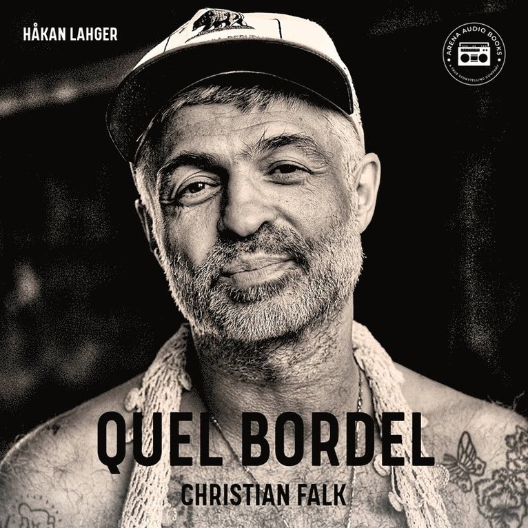 Håkan Lahger - Quel Bordel: En biografi om Christian Falk, Ljudbok