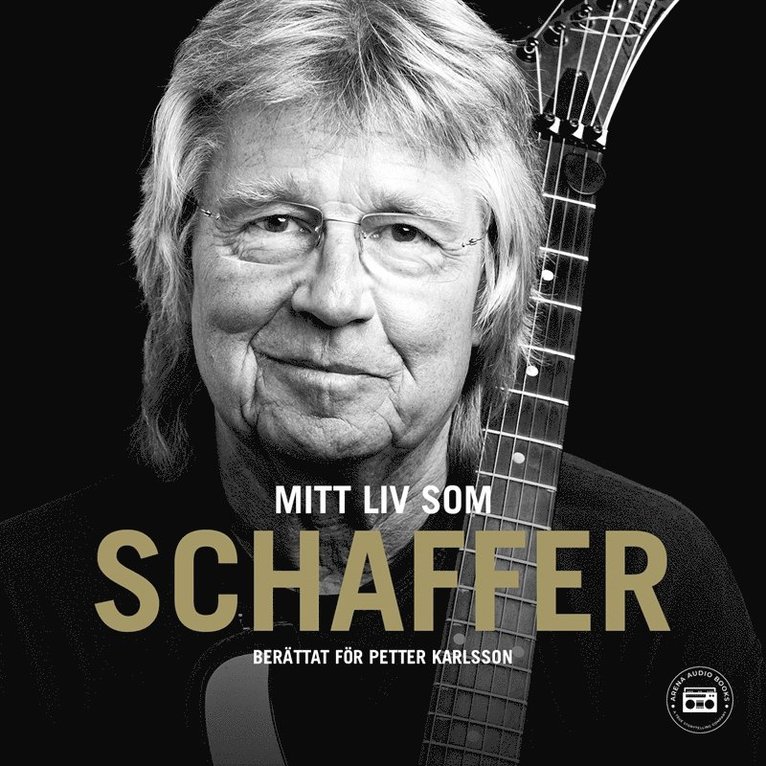 Petter Karlsson, Janne Schaffer - Mitt liv som Schaffer, Ljudbok