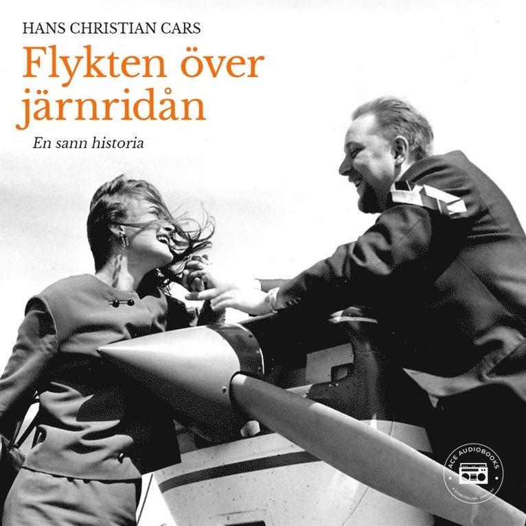 Hans Christian Cars - Flykten över järnridån - En sann historia, Ljudbok