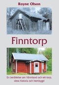 Finntorp : En berättelse om Värmland och ett torp, dess historia och hembygd