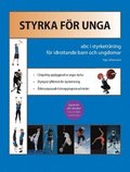 Styrka fr unga : ABC i styrketrning fr idrottande barn och ungdomar