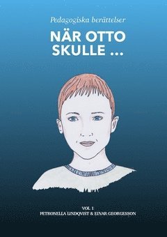 Petronella Lindqvist, Einar Georgesson - När Otto skulle ... Vol 1, Inbunden