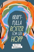 Kraftfulla rtter som ger hopp