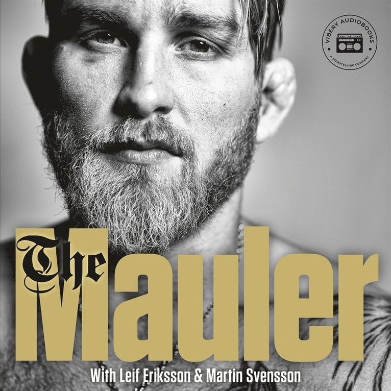 Leif Eriksson, Martin Svensson, Alexander Gustafsson - The Mauler, Ljudbok