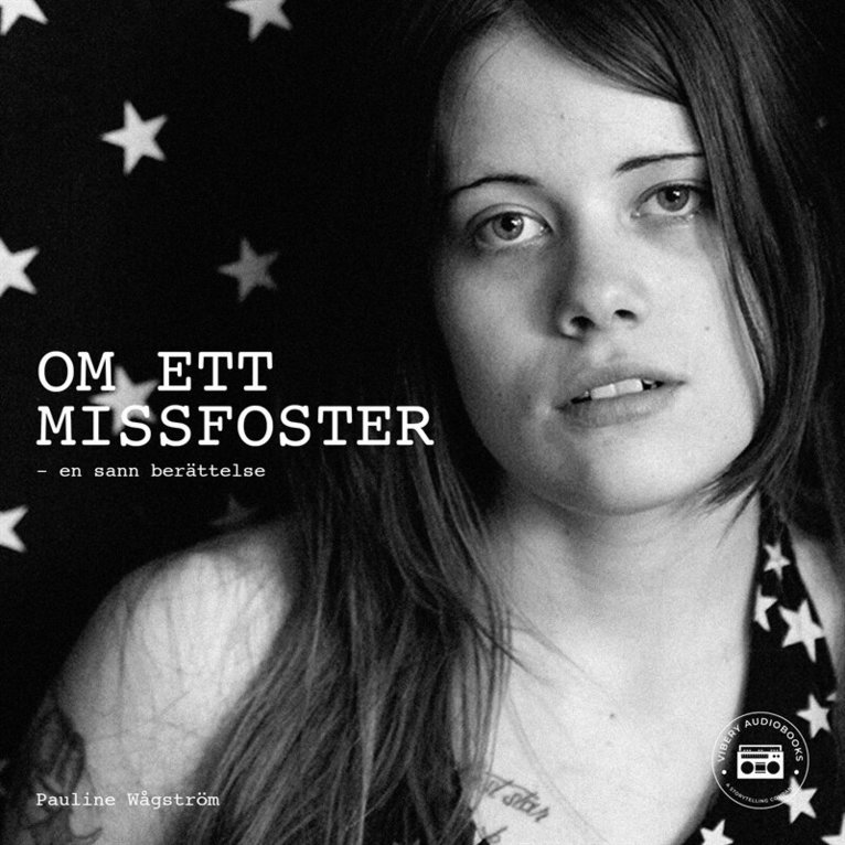 Pauline Wågström - Om ett missfoster - En sann berättelse, Ljudbok