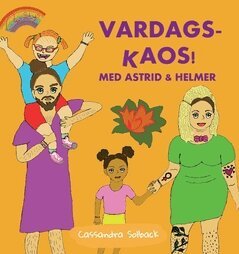 Cassandra Solback - Vardags-kaos! : med Astrid & Helmer, Inbunden