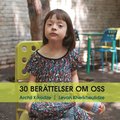 30 berttelser om oss