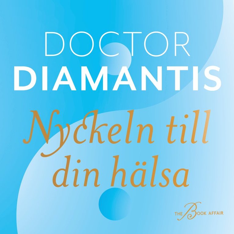 Diamantis Koukouvinos - Nyckeln till din hälsa : självläkning med kinesisk medicin, Ljudbok