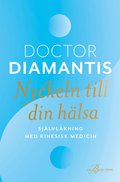 Nyckeln till din h�lsa : sj�lvl�kning med kinesisk medicin