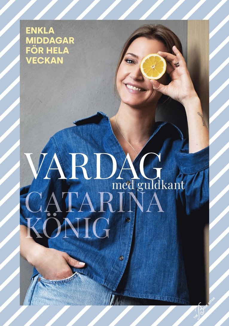 Catarina König - Vardag med guldkant, Inbunden