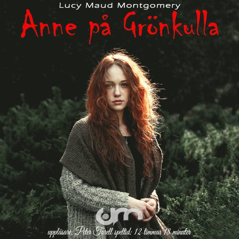 Lucy Maud Montgomery - Anne på Grönkulla, Ljudbok