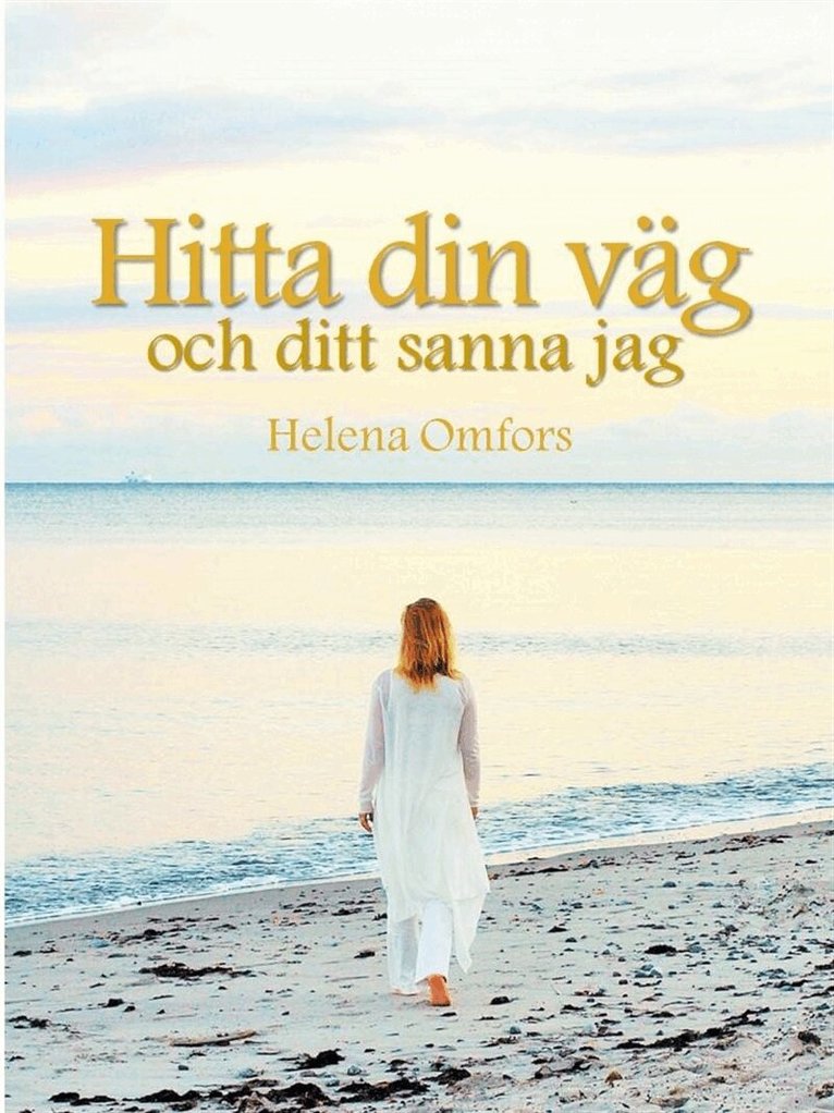 Helena Omfors - Hitta din väg och ditt sanna jag, E-bok