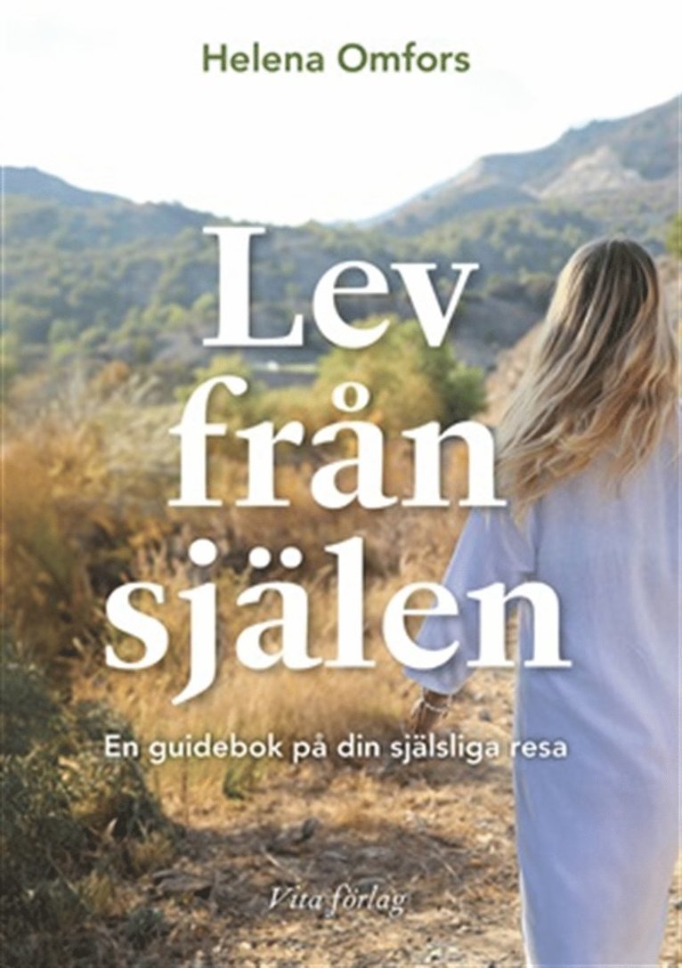 Omfors Helena - Lev från själen - en guidebok på din själsliga resa, E-bok