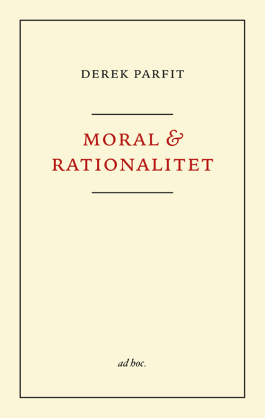 Derek Parfit Moral och rationalitet