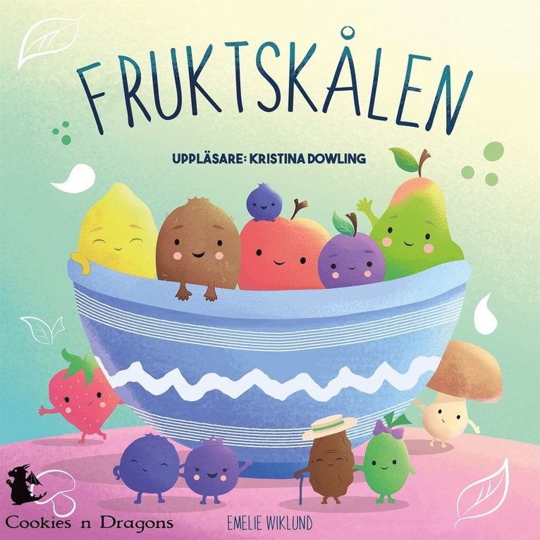 Maria Andersson, Sara Gren, Elin Jäverbrant, Anna Dymle Mozart, Teres Wramell, Remy Livang - Fruktskålen, Ljudbok