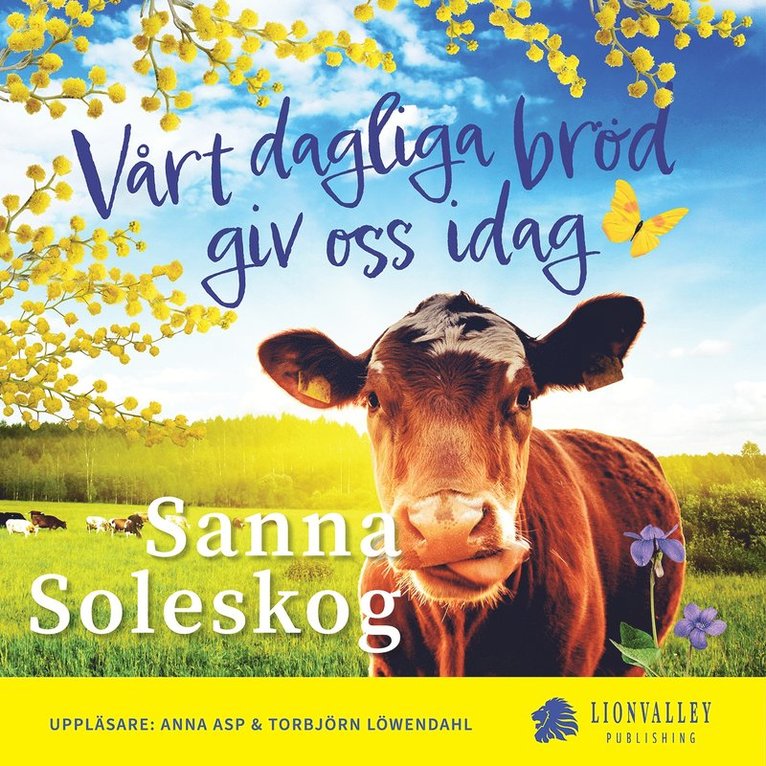 Sanna Soleskog - Vårt dagliga bröd giv oss idag, Ljudbok