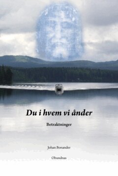 Johan Bonander - Du i hvem vi ånder : refleksjoner, E-bok