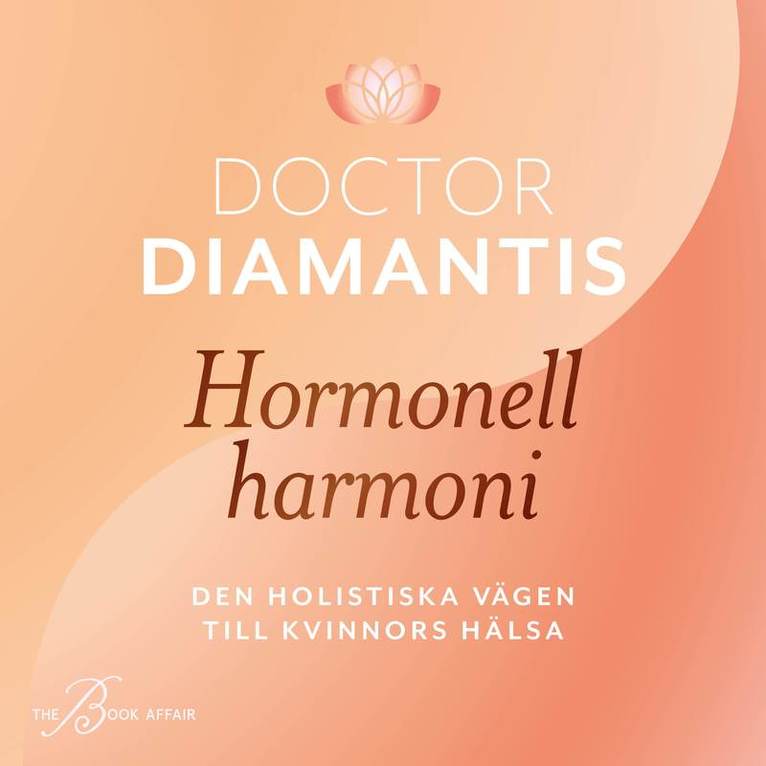Diamantis Koukouvinos - Hormonell harmoni : den holistiska vägen till kvinnors hälsa, Ljudbok