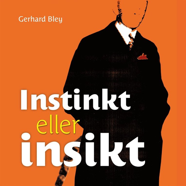 Gerhard Bley - Instinkt eller insikt: bättre resultat genom empatiskt ledarskap, Ljudbok