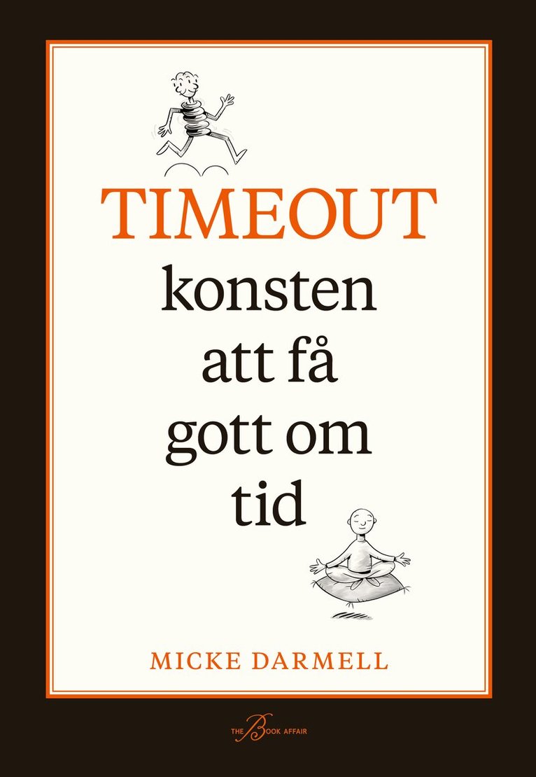 Micke Darmell - Timeout : konsten att få gott om tid, Kartonnage