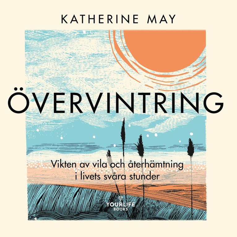 Katherine May - Övervintring : vikten av vila och återhämtning i livets svåra stunder, Ljudbok