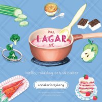 Nu lagar vi : mellis, middag och sötsaker