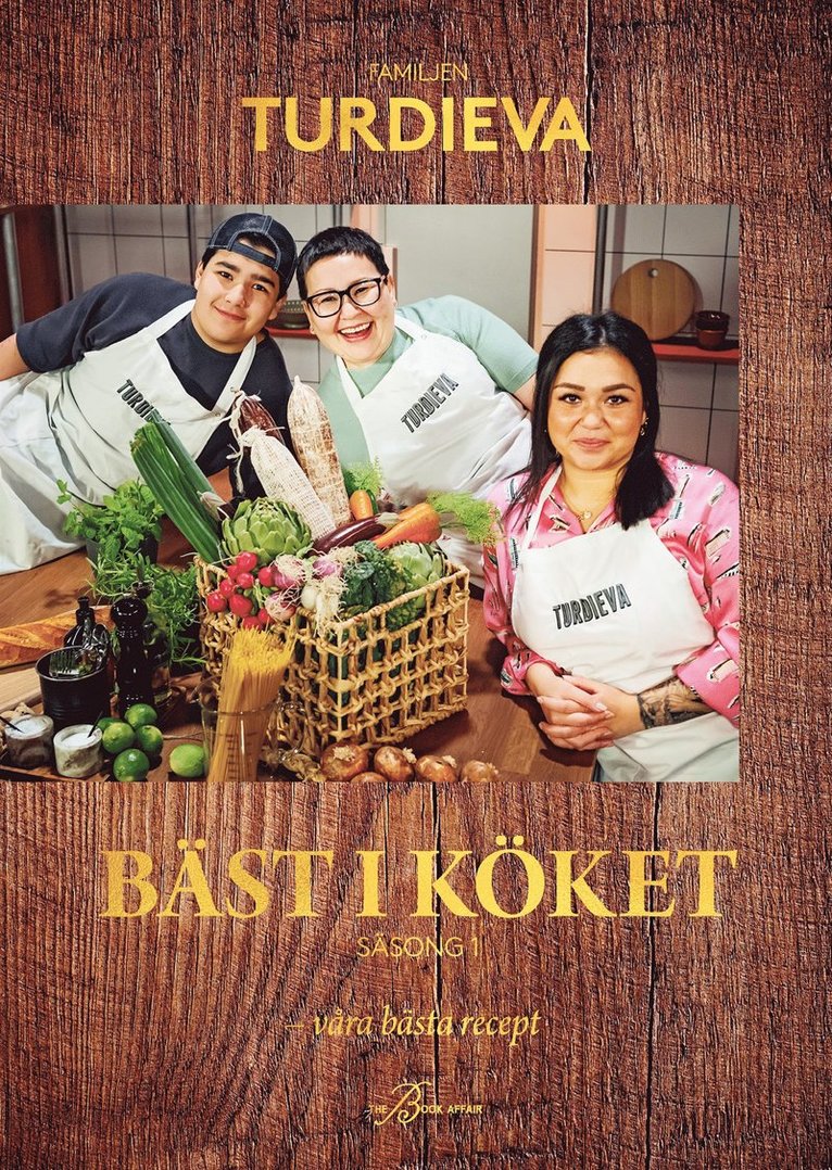 Nazuk Turdieva, Maria Turdieva, David Turdieva, Gabriella Sahlin - Bäst i köket: familjen Turdieva – våra bästa recept, E-bok