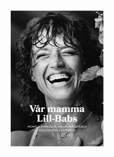 Kristin Kaspersen, Malin Berghagen, Monica Svensson, Gabriella Sahlin - Vår mamma Lill-Babs, E-bok