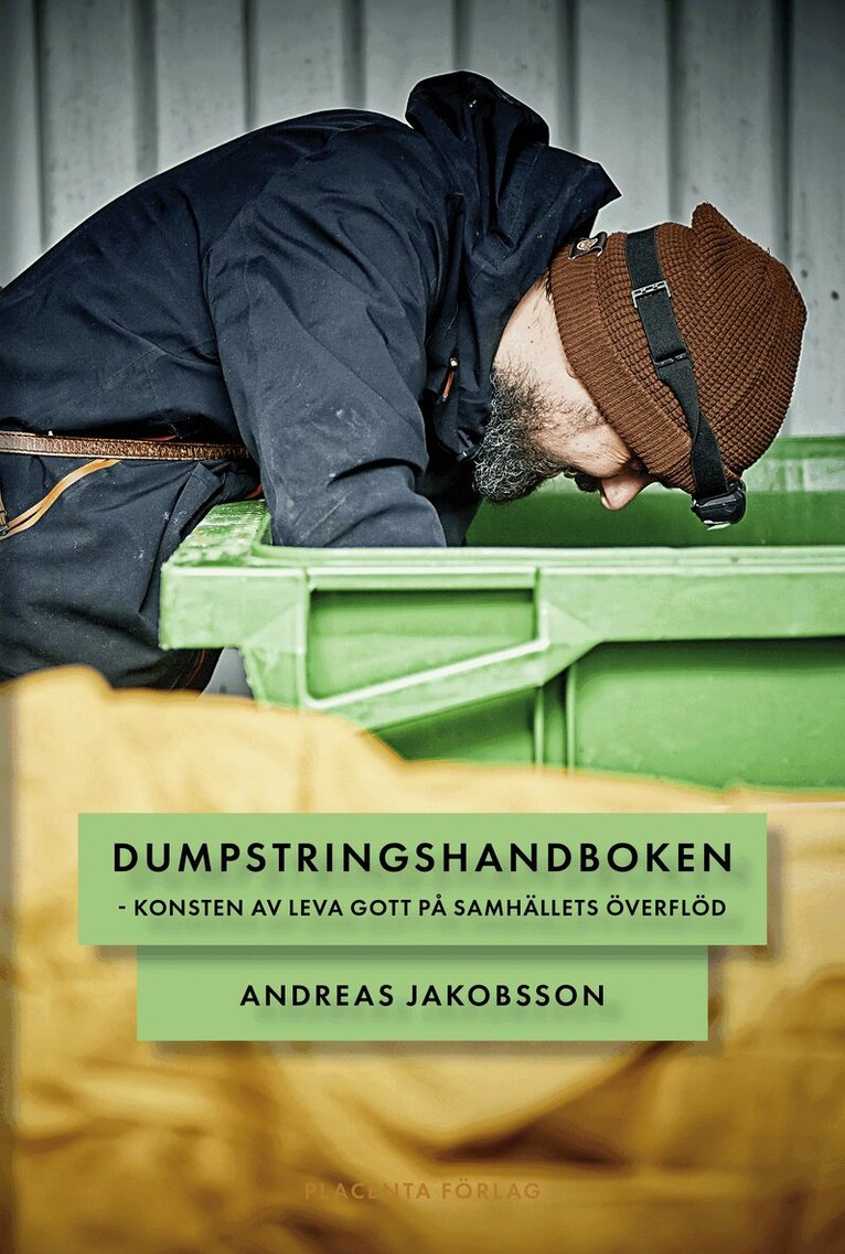 Andreas Jakobsson - Dumpstringshandboken : konsten att leva gott på samhällets överflöd, Häftad