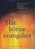 Hr brjar evangeliet : pilotversttning av Markusevangeliet, Filipperbrevet och Frsta Johannesbrevet