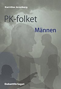 PK-folket männen : svenska politiker journalister och opinionsbildare