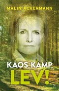 Kaos, kamp, lev!