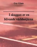 I skuggan av en blivande vrldsstjrna