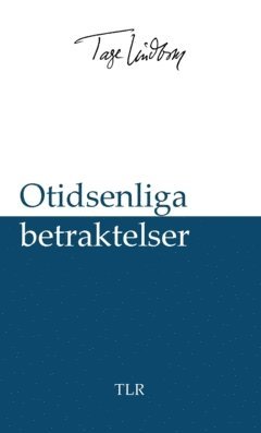 Tage Lindbom Otidsenliga betraktelser