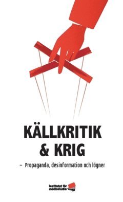 Källkritik och krig : propaganda desinformation och lögner