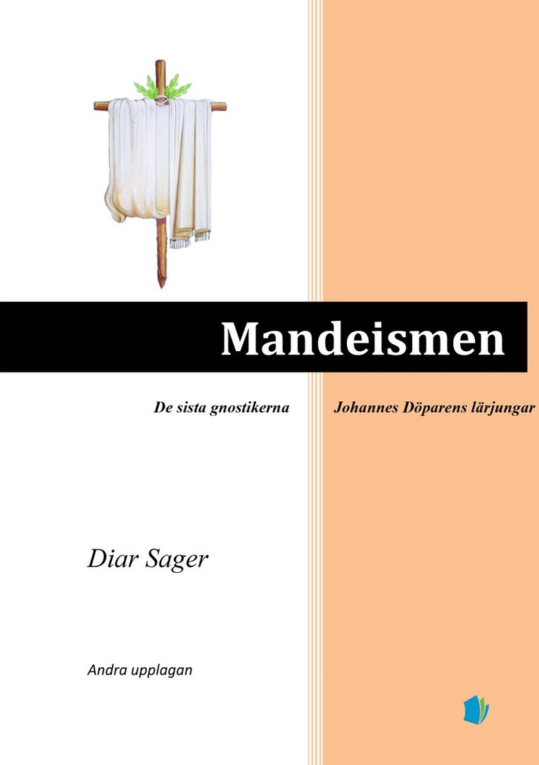 Diar Sager - Mandeismen : de sista gnostikerna, Häftad. Tillgänglighet: Lägg i varukorg