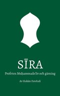 Sira : profeten Muhammads liv och gärning. Volym 1, Mecka