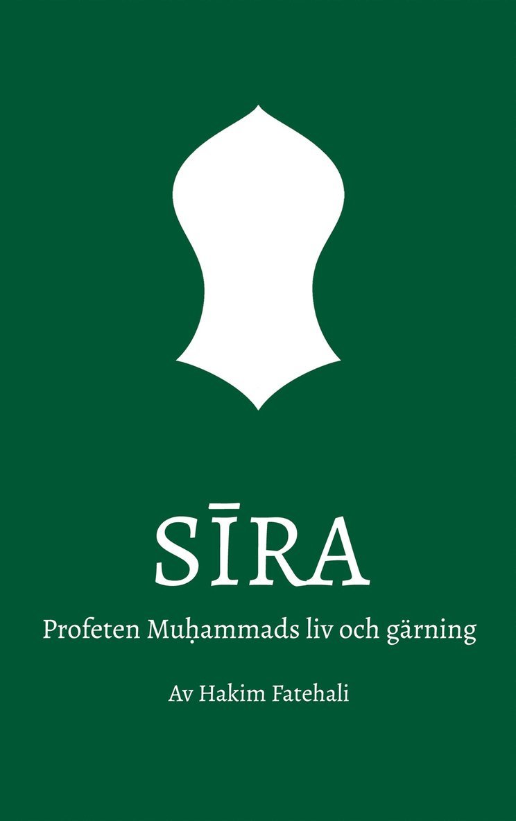 Hakim Fatehali - Sira: Profeten Muhammads liv och gärning, E-bok