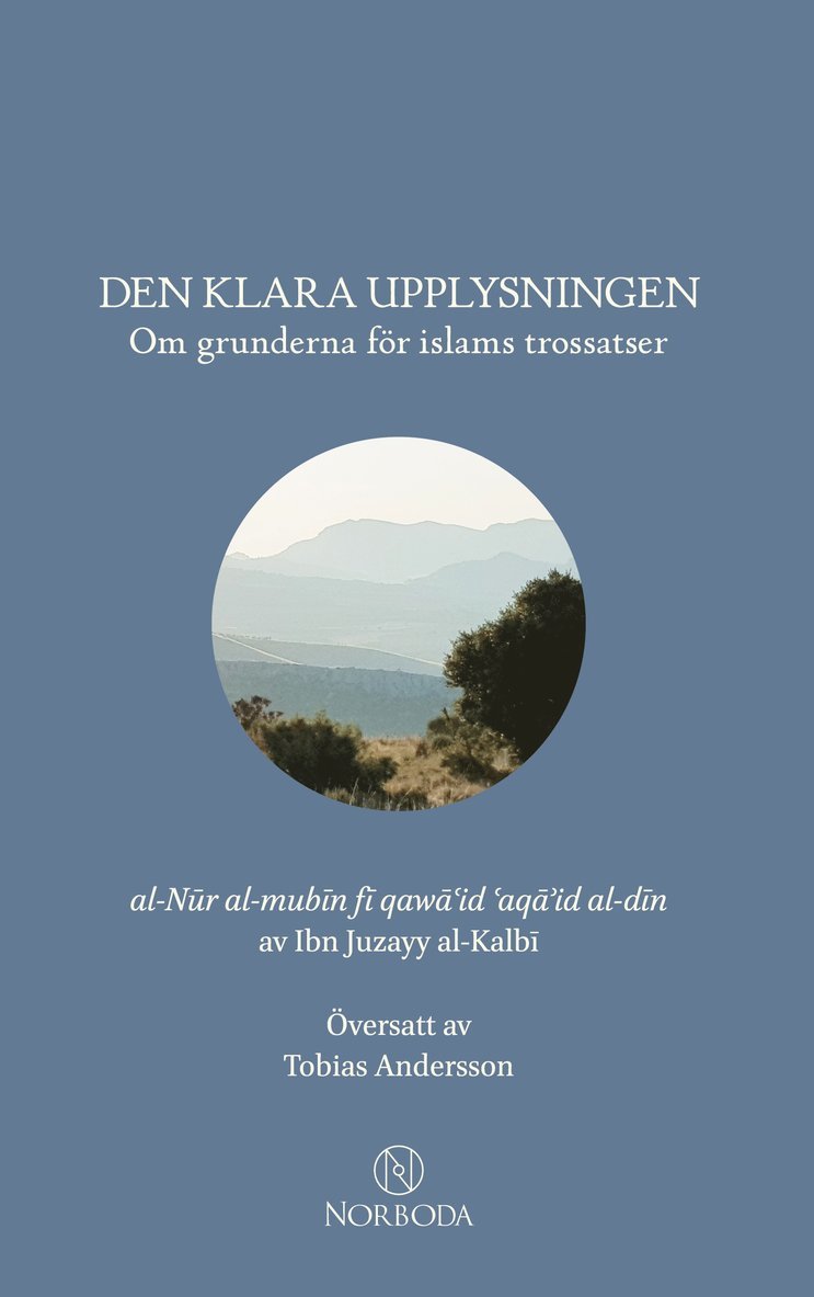 Ibn Juzayy al-Kalbi - Den klara upplysningen: Om grunderna för islams trossatser, E-bok