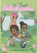 Sderkisarna lr sig leva veganskt : fr djurens skull
